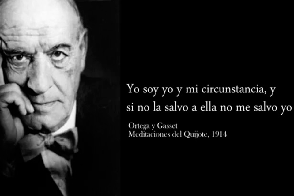 "Soy yo y mis circunstancias"