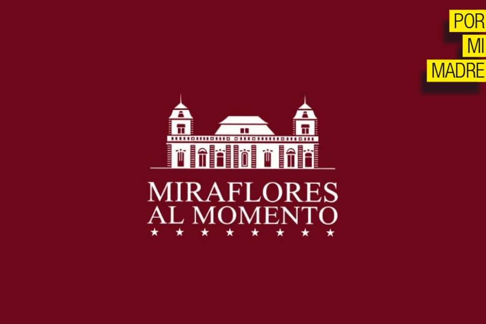 por mi madre miraflores al momento